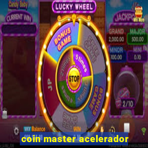 coin master acelerador